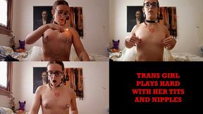Trans girl plays hard with her tits and nipples