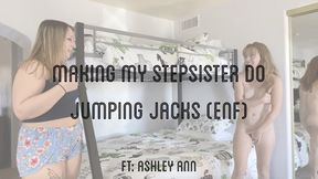 Making My StepSister Do Jumping Jacks (ENF)