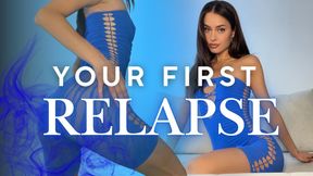 Your First Relapse