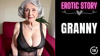 [GRANNY Story] Granny Wants To Fuck Her Step Grandson