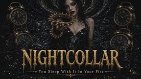Nightcollar. Night With It In Your Fist