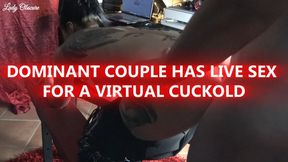 DOMINAT COUPLE HAS LIVE SEX FOR A VIRTUAL CUCKOLD