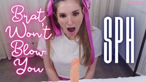 Brat Won't Blow You - SPH