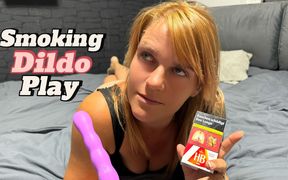 Smoking Dildo Play | a Good Night Pussy Fuck