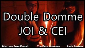 Double Domme JOI and CEI