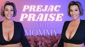 Prejac Praise with Step-Mommy