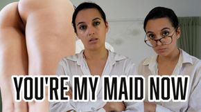 You're My Maid Now