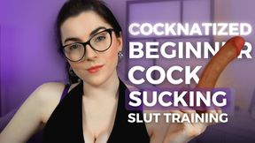 Cocknatized - Beginner Cock Sucking Slut Training