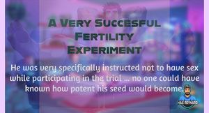 A Very Successful Fertility Experiment