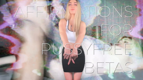 Affirmations for Pussyfree Betas