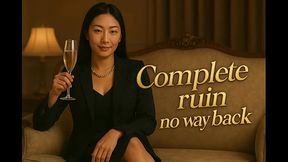 Complete Ruin By Asian Findom Goddess