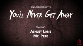 You'll Never Get Away: Ashley Lane is Restrained & Punished