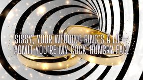 Sissy, Your Wedding Ring’s a Lie-admit You’re My Cock-hungry Fag