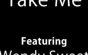 Nubiles, wendy horny take me