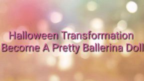 Halloween Transformation : Become A Pretty Ballerina Doll