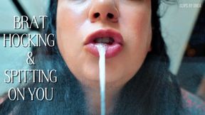 Brat Hocking & Spitting On You