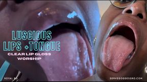 Luscious Lips + Tongue clear lip gloss worship by Royal Ro HD MP4 1080p with mouth fetish, lips fetish, tongue fetish, ebony goddess, ebony lips, glasses fetish, spit fetish, lip puckering, lip smelling, teeth fetish