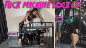 FUCK MACHINE LOCK UP
