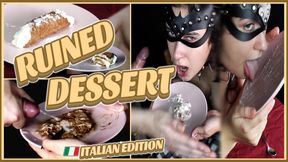 Chew, spit and cuming on her dessert (Italian edition) Ruined dessert