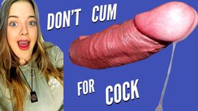 Dont Cum For Cock, Faggot