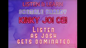 Listen &amp_ Learn Series Kinky JOI CEI With Josh Voice by Shemale Brandy