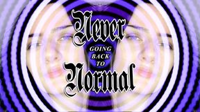 Never Going Back To Normal