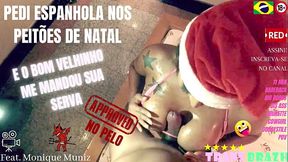 PEDI ESPANHOLA NOS PEIT&Otilde_ES DE NATAL E O BOM VELHINHO ME MANDOU SUA SERVA