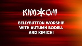 Bellybutton Worship with Autumn Bodell and Kimichi - WMV