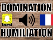DOMINATION VOCAL / HUMILIATION - SOUMISSION / Français amateur / snap @bap-asmr
