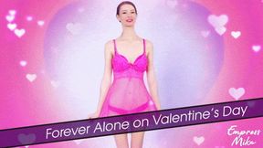 Forever Alone on Valentine's Day: Negative Affirmation Rewire - 600p
