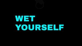 WET YOURSELF IN YOUR DIAPER