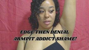 Armpit FUNK lover humiliation! JOI+edge+denial
