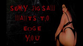 SEXY JIGSAW WANTS TO EDGE YOU