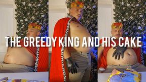 THE GREEDY KING: TOO BIG, TOO HUNGRY, NEVER SATISFIED