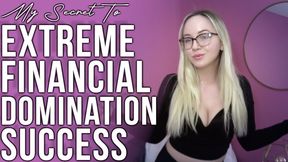 My Secret To Extreme Financial Domination Success