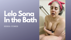 Lelo Sona in the Bath + Bushy Pussy Play