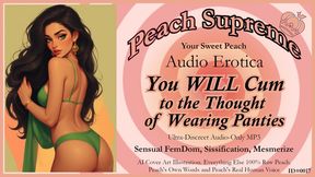 You WILL cum to the thought of wearing panties. [Sensual Mesmerizing Audio] ***MP3***