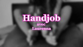 LAURENNA - HANDJOB #1 : La belle brésilienne m'a mis bien !