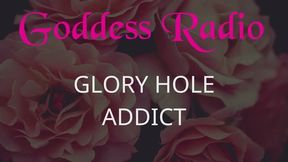 Goddess Radio Episode 12 - Glory Hole Addict