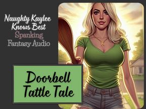 Doorbell Tattle Tale  - A Naughty Kaylee Spanking Audio from the "Naughty Kaylee Knows Best" Series