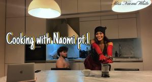 Cooking with Naomi pt.1