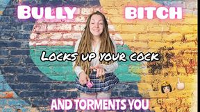 Bully bitch locks you in chastity