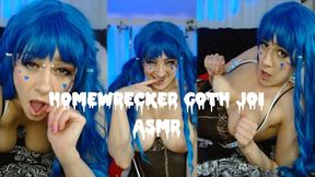 HOMEWRECKER GOTH JOI ASMR