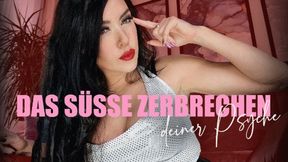 Das süße Zerbrechen deiner Psyche (kleine Version)