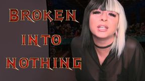 Broken Into Nothing