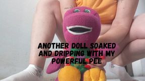 Another doll soaked and dripping with my powerful pee