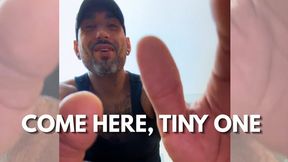 Come Here, Tiny One (Tiny POV)