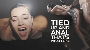 Tied up and anal very hard that's what I like