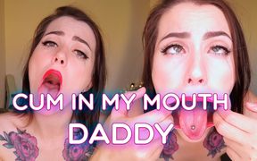 Stepdaddy, Cum in My Mouth, I Beg You