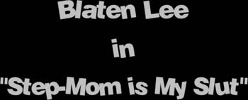Blaten Lee's Step Fantasy Unleashed: Cheating Stepmom Craves Stepson's Cock